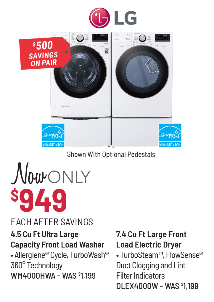 LG Washer & Dryer Was $1,199 Each, Now Only $949 Each After Savings. $500 Savings on the Pair.