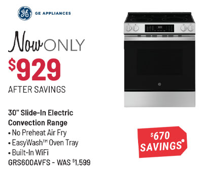GE Appliance Model GRS600AVFS Range Was $1,599, Now Only $999 After $600 Savings