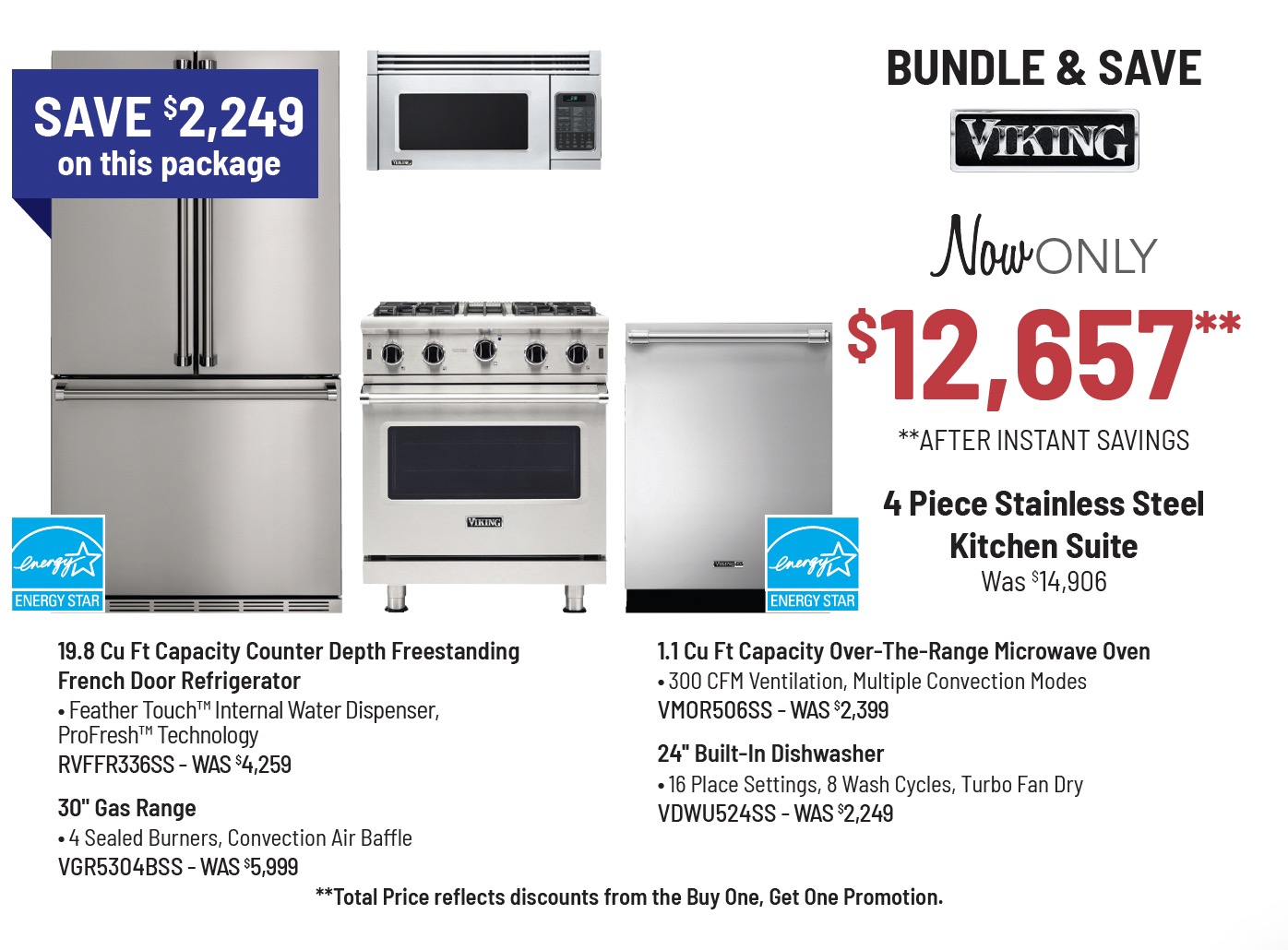 Bundle & Save - Viking - 4 Piece Stainless Steel Kitchen Suite Was $14,276, Now Only $12,147** **After Instant Savings. **Total Price reflects discounts from the Buy One, Get One Promotion