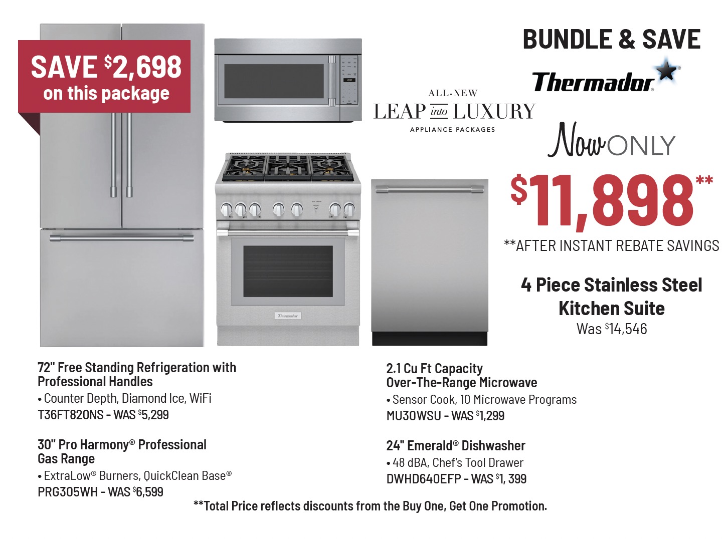 Bundle & Save - Thermador - 4 Piece Stainless Steel Kitchen Suite Was $13,496, Now Only $10,998** **After Mail-In Rebate **Total Price reflects discounts from the Buy One, Get One Promotion
