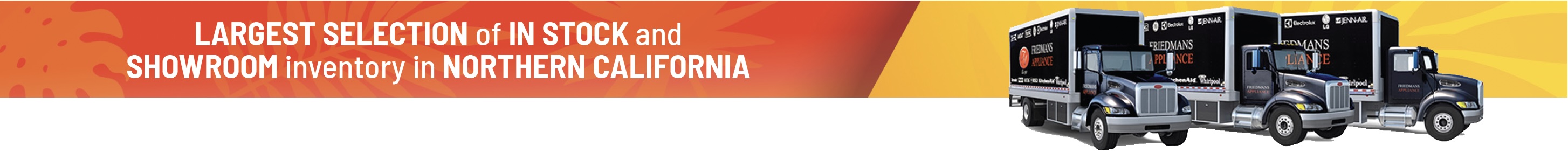 Largest Selection of In Stock and Showroom inventory in Northern California.