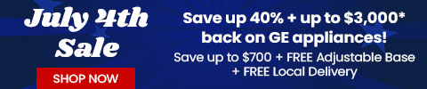 July 4th Sale - save up to 40% plus up to $3000 back on GE Appliances - shop now