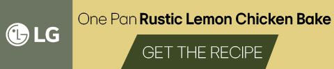 LG Appliances - One Pan Rustic Lemon Chicken Bake Recipe - Click to Download