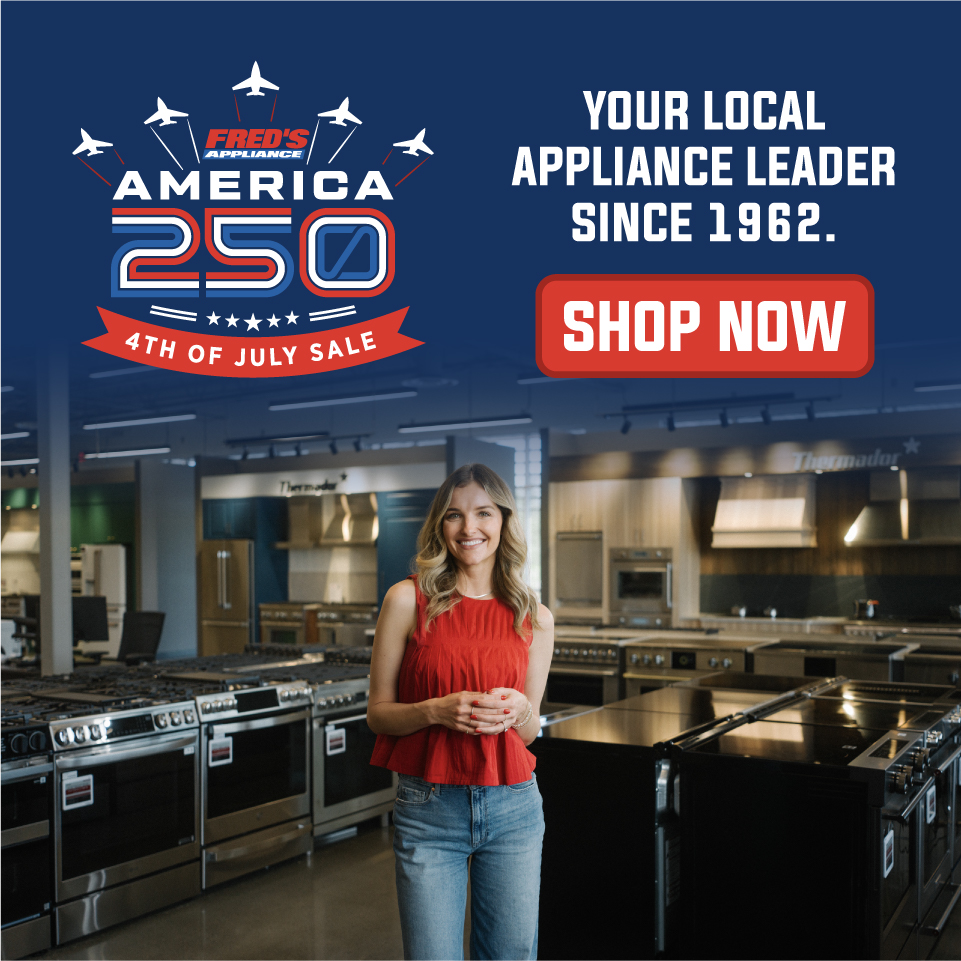 Freds America 250 - 4th of july sale - your local appliance leader since 962 - shop now