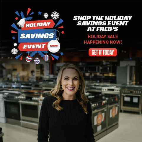 Holiday Savings Event - shop the holiday savings event at freds - get it today