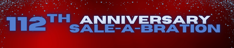 112th Anniversary Sale-a-Bration - Shop Now!