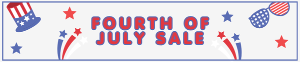 4th of July Sale - Shop Now!