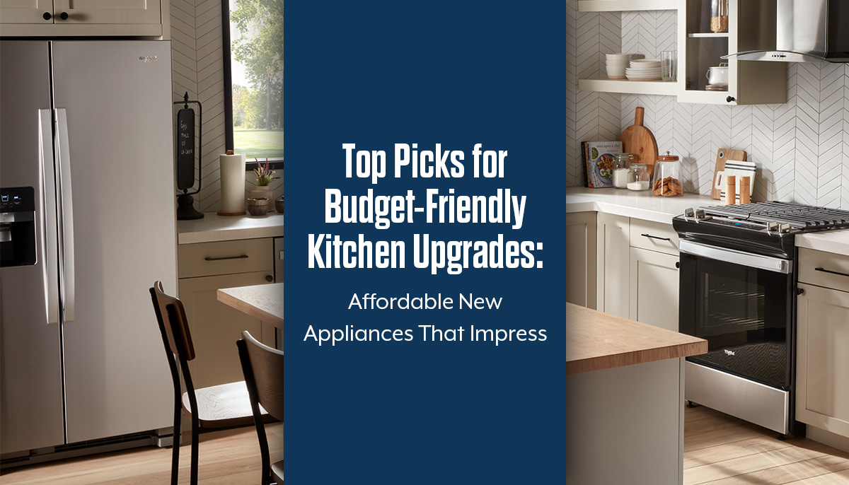 Top Picks for Budget-Friendly Kitchen Upgrades: Affordable New Appliances That Impress with Judd & Black