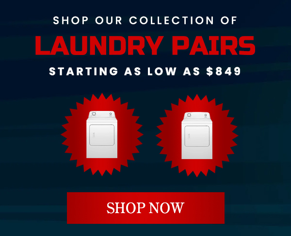 Shop Our Selection Of Laundry Pairs Starting as Low As $849
