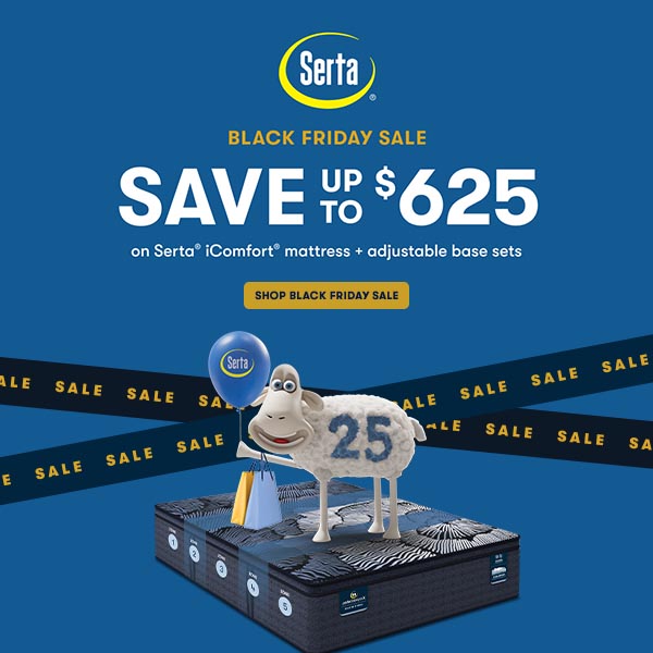 Serta. black friday sale. save up to $625 on serta icomfort mattresses and adjustable sets.