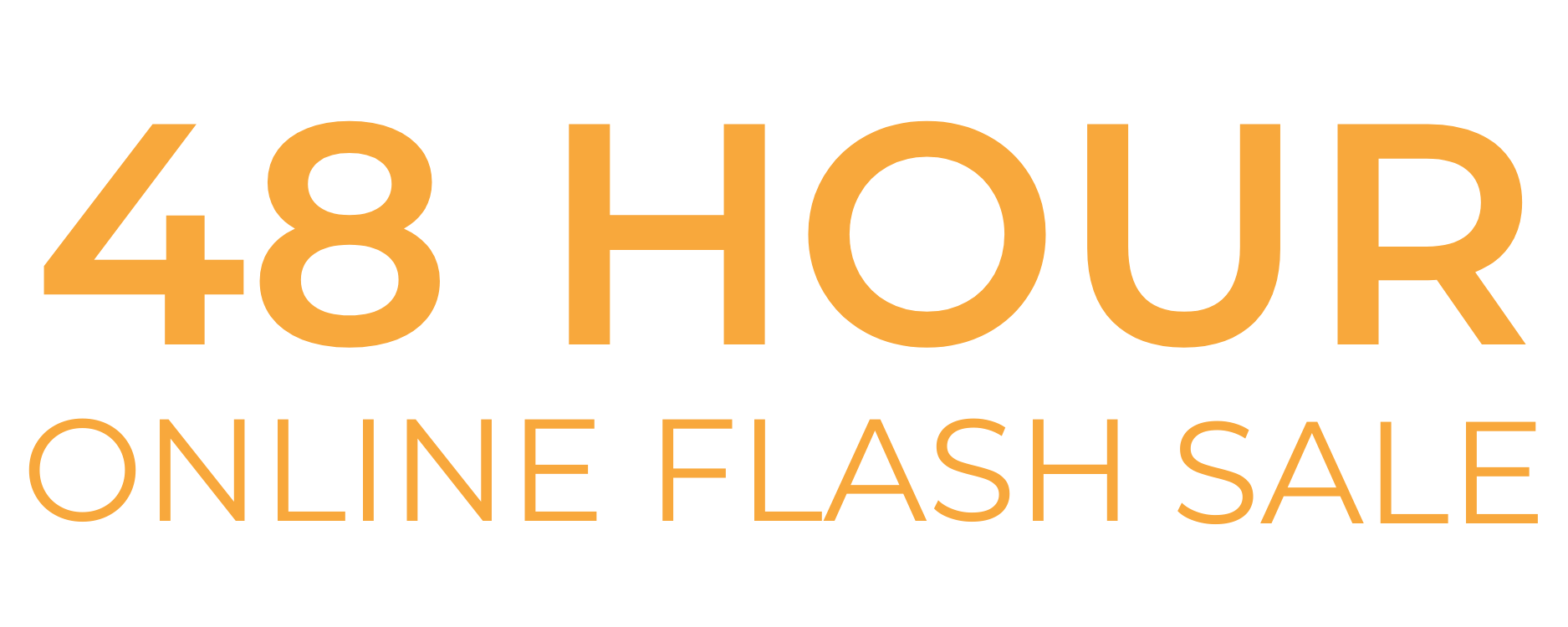 48 Hour Online Flash Sale