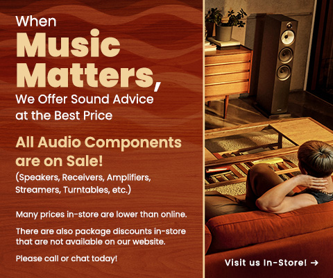 When Music Matters, we offer Sound Advice at the Best Price