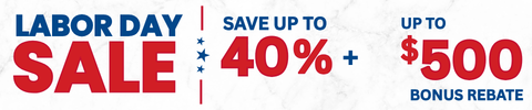 Labor day Sale - save up to 40% plus up to $500 bonus rebate - shop now