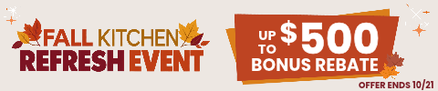 Fall Kitchen Refresh Event - Up to $500 Bonus Rebate