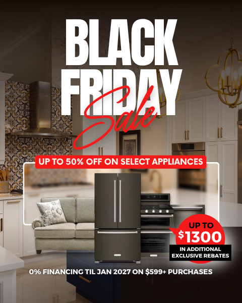 Black Friday Sale - Up to 50% Off on Select Appliances + up to $1300 in additional exclusive rebates. Shop Now