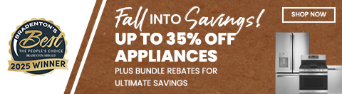 Fall into Savings! - Up to 35% Off Appliances -Plus bundle rebates for ultimate savings