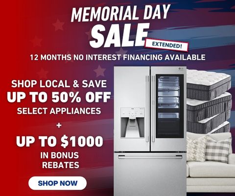 Memorial Day Sale Extended! 12 months no interest financing available. Shop local & save up to 50% off select appliances + up to $1000 in bonus rebates - Shop Now