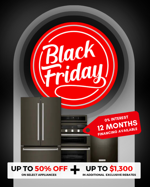 black friday. save up to 50% off select appliances + up to $1,300 in additional exclusive rebates. 0% interest 12 months financing available - shop now