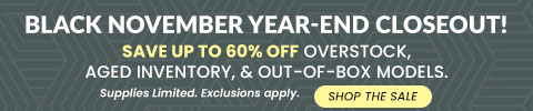 Black november year end closeout - save up to 40% off cost on overstock, aged inventory and out of box models - shop now
