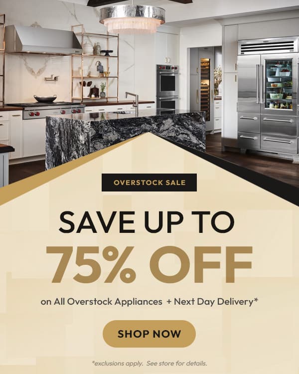 Save up to 75% off on all Overstock Appliances + Next Day Delivery* *exclusions apply. See store for details.