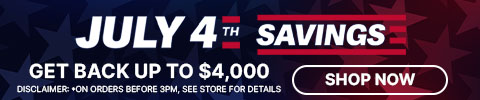 july 4th SAVINGS! june 17th - july 7th. get back up to $4,000 - next day delivery on in stock orders