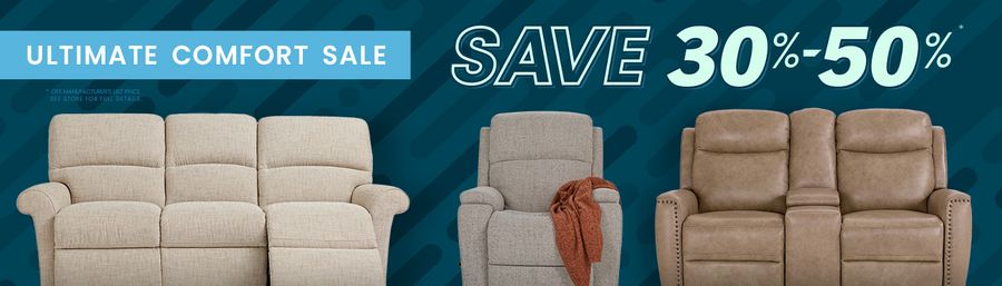 Ultimate Comfort Sale - Save 30-50%
