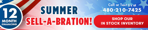 Summer sell-a-bration - 12 Month Financing Available - Shop Our in stock inventory