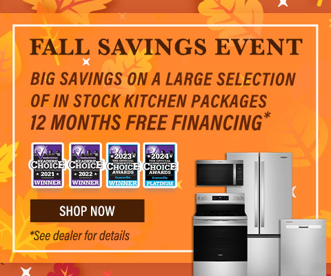 FALL SAVINGS EVENT Big Savings on a large selection of kitchen packages. 12 months free financing - SHop Now
