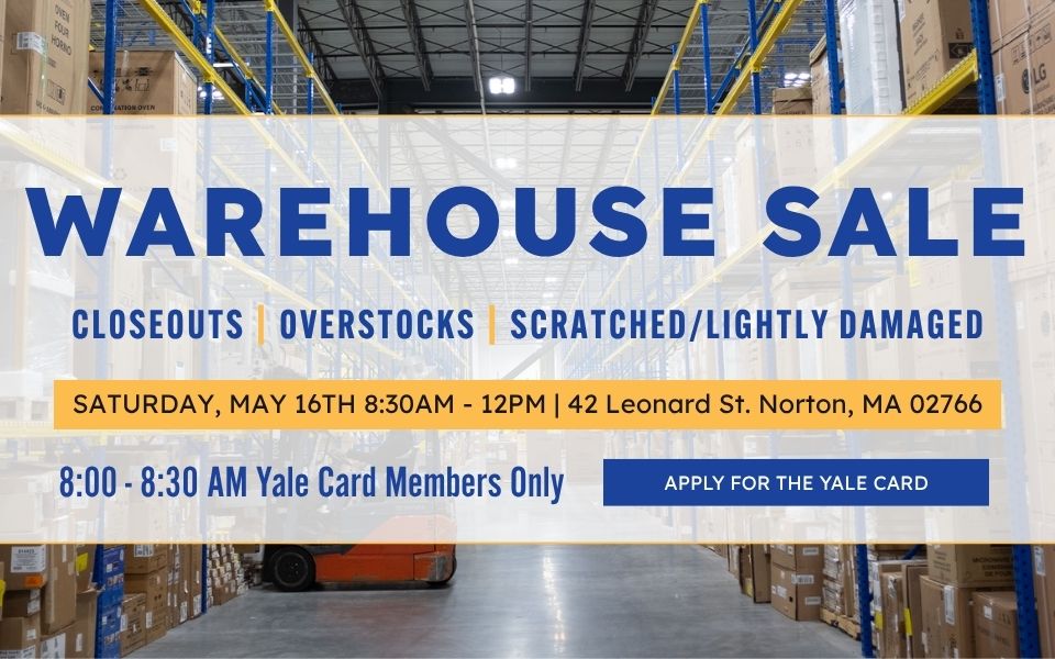 Yale Appliance Warehouse Sale - May 16th 8-8:30am Yale Card Members Only - Apply for the Yale Card Now