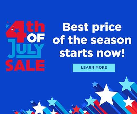 4th of July Sale. Best price of the season starts now. Learn More