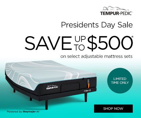 Tempur-Pedic Presidents Day Sale. Save up to $500* on select adjustable mattress sets - Shop Now