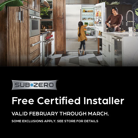 Subzero - Free Certified Installer. Valid February through March.