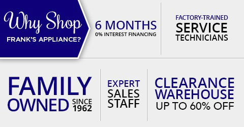 Why Shop Frank's Appliance?