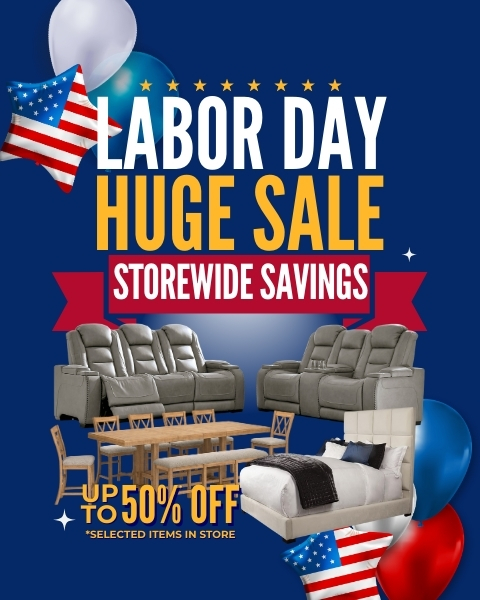 Labor Day Huge Sale Storewide Savings. Up To 50% Off *Selected Items In Store