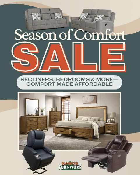 Season of comfort sale. recliners, bedrooms, and more. comfort made affordable