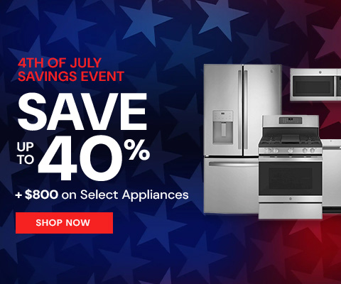 4th of July Savings Event - Save up to 40% + $800 on Select Appliances - Shop Now