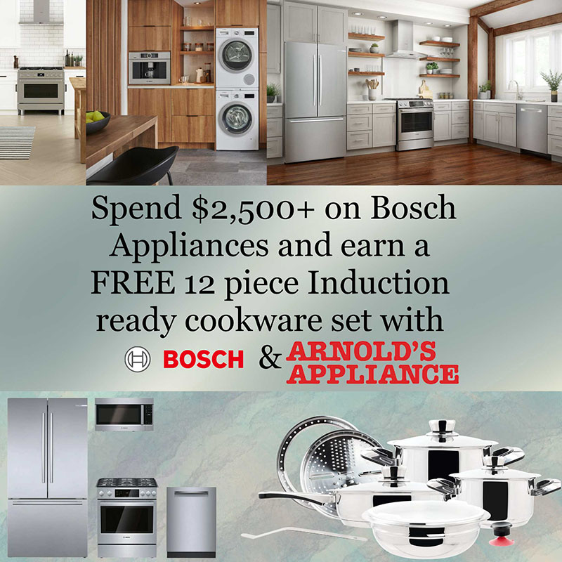 Spend $2500 or more on Bosch Appliances and earn a FREE 12 piece induction ready cookware set