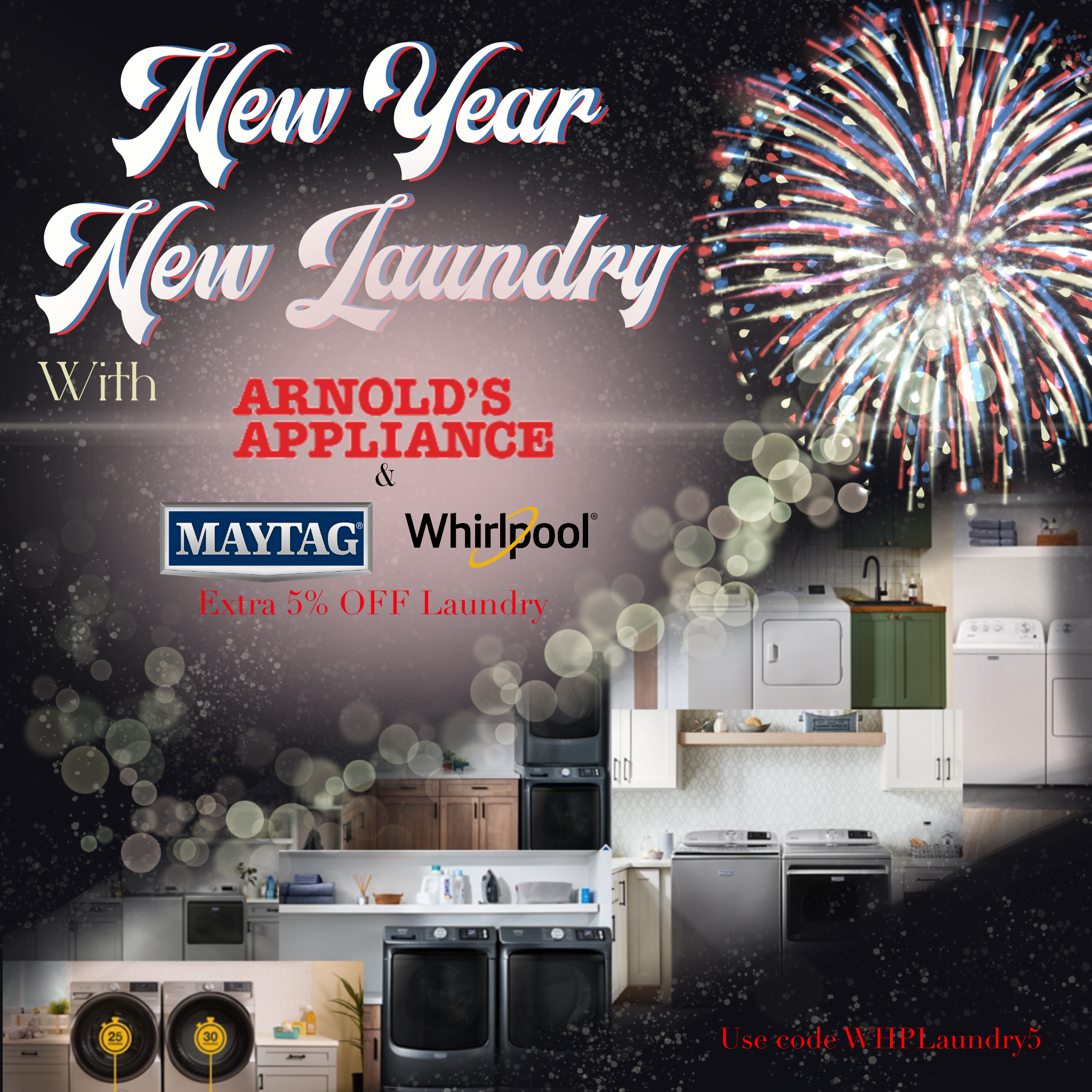 New Year New Laundry with Arnold's Appliance and Maytag + Whirlpool - Extra 5% Off Laundry