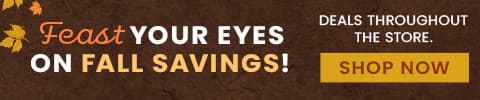 Feast Your Eyes on Fall Savings! Deals throughout the store. Shop Now