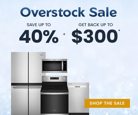 Overstock Sale - Save up to 40% on select Whirlpool appliances. - Shop the Sale