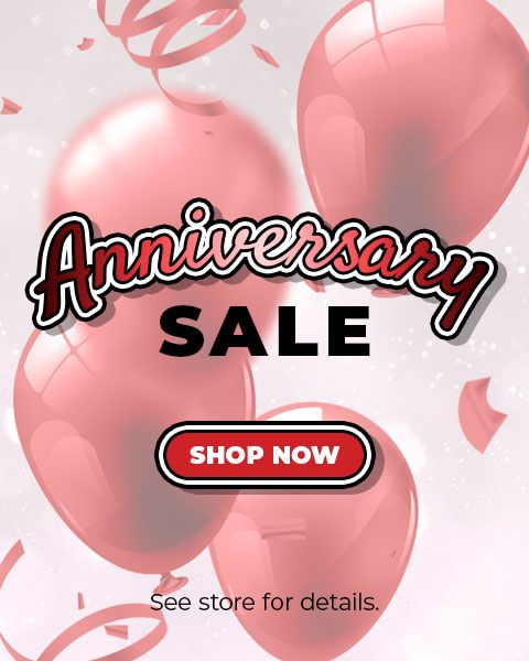 Anniversary Sale - Shop Now. *See store for details.