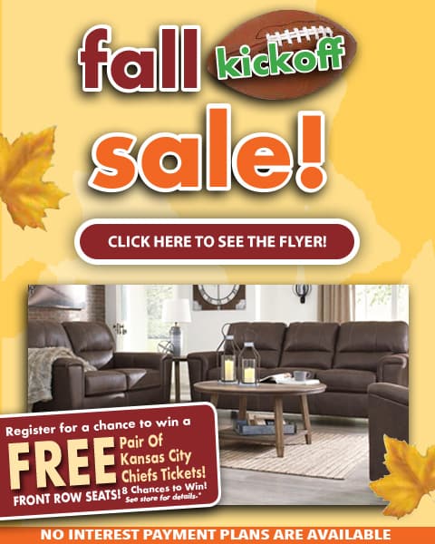 Fall Kickoff Sale! Register for a chance to win a FREE Pair Of Kansas City Chiefs Tickets! FRONT ROW SEATS! & Chances to Win! CLICK HERE TO SEE THE FLYER