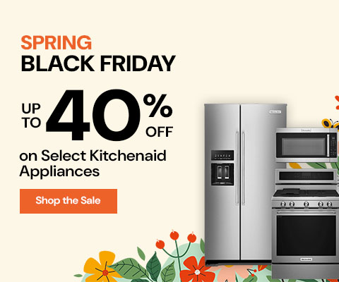 Spring Black Friday Sale - Save up to 40% on Select Kitchenaid Appliances