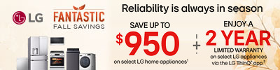 LG Fall Savings - save up to $950 plus a 2 year limited warranty - Ends 10/21 - Shop the sale