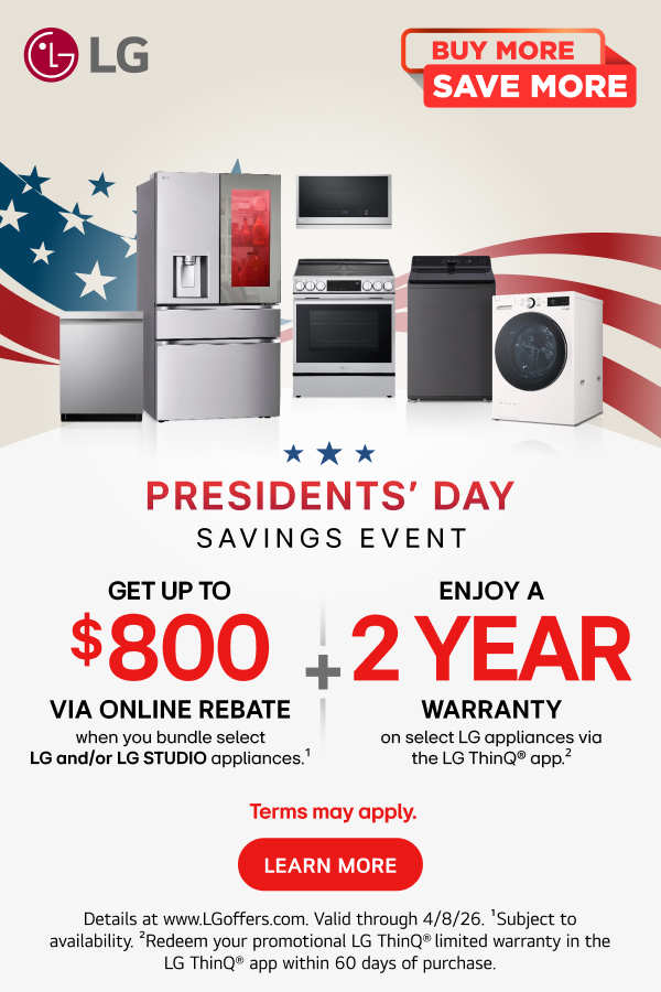 Promotional graphic for an LG Presidents’ Day Savings Event featuring a lineup of stainless steel home appliances, including a dishwasher, French door refrigerator, range with hood, top-load washer, and front-load dryer, set against a backdrop of a stylized American flag. Text reads “Buy More Save More” and “Presidents’ Day Savings Event.” Offer highlights: “Get up to $800 via online rebate when you bundle select LG and/or LG Studio appliances” plus “2 Year Warranty on select LG appliances via the LG ThinQ app.” A red “Learn More” button appears at the bottom with terms and expiration details.