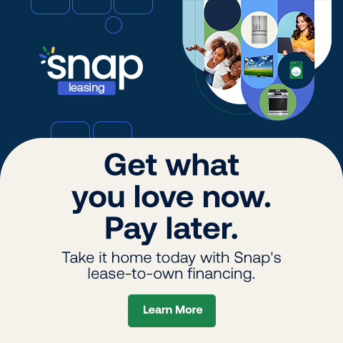 Snap Leasing - Get what you love now. Pay later. Take it home today with Snap's lease-to-own financing. - Learn More