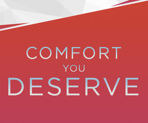 Comfort You Deserve