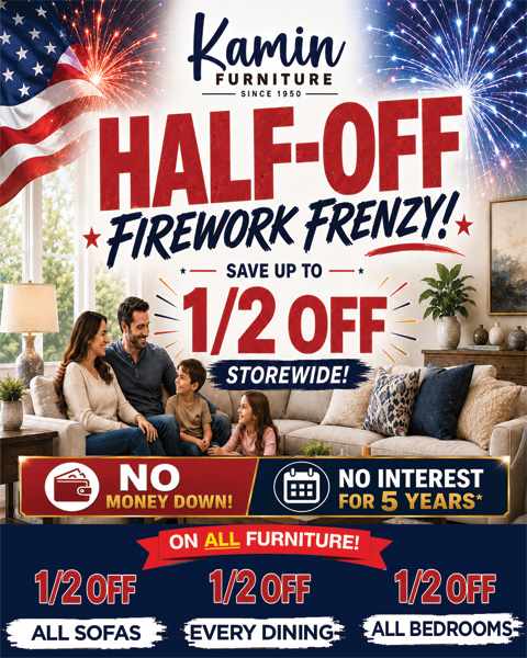 Half Off firework frenzy. Save up to 1/2 off storewide. No money down. No interest for 5 years.