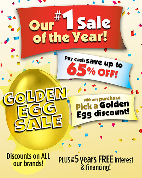 Golden egg sale. pay cash save up to 65% discounts on all brands. with any purchase pick a golden egg discount. plus up to 5 years free interest and financing