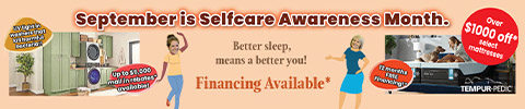 September is selfcare awareness month. up to $5000 mail in rebates available. over $1000 off select mattresses. financing available